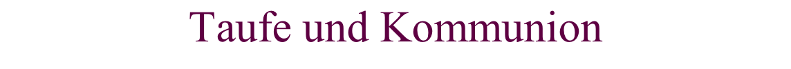 Taufe und Kommunion